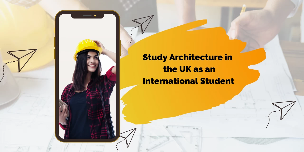 Study Architecture in UK for International Students