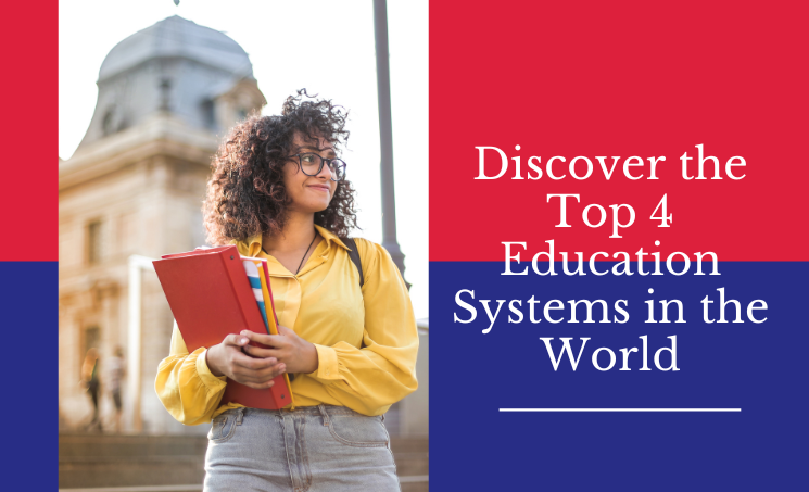 Discover the Best Education Systems in the World