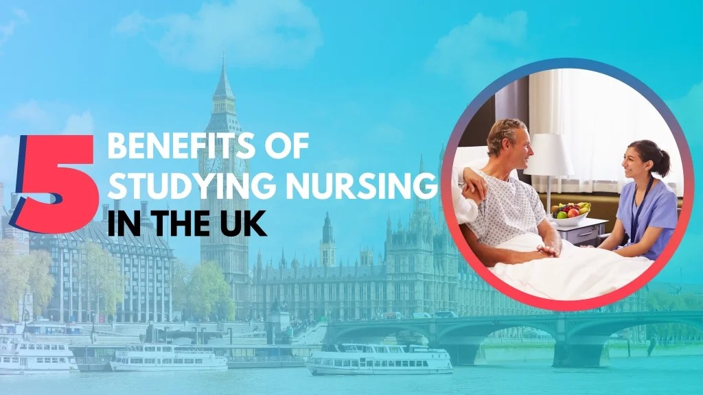 5 benefits of Studying Nursing in the UK